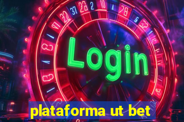 plataforma ut bet